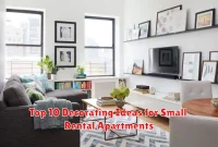 Top 10 Decorating Ideas for Small Rental Apartments Top 10 Decorating Ideas for Small Rental Apartments