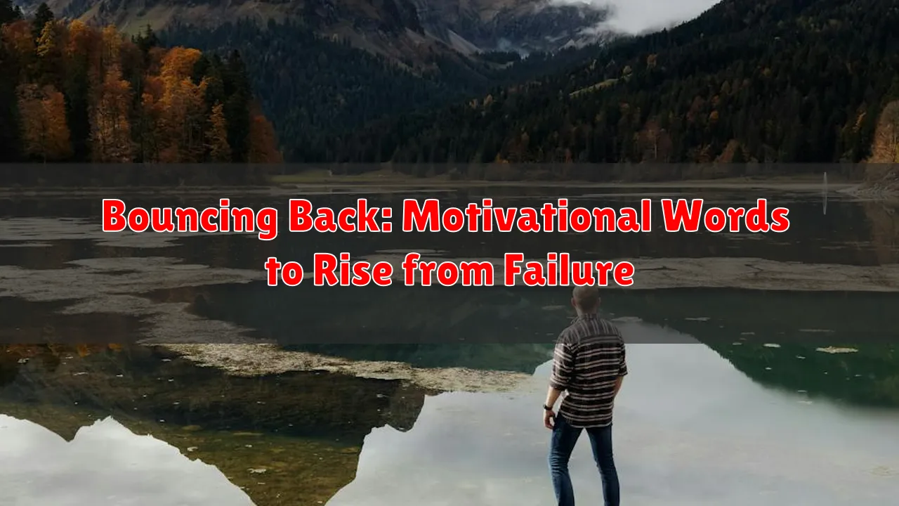 Bouncing Back: Motivational Words to Rise from Failure