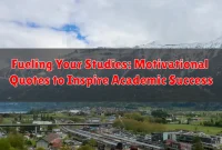 Fueling Your Studies: Motivational Quotes to Inspire Academic Success