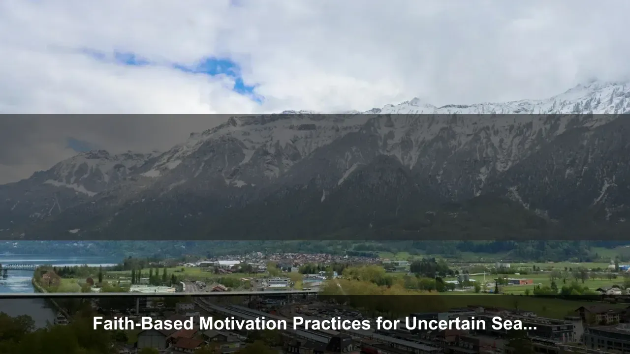 Faith-Based Motivation Practices for Uncertain Seasons of Life